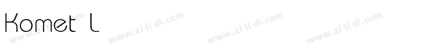 Komet Light字体转换 Komet Light字体转换